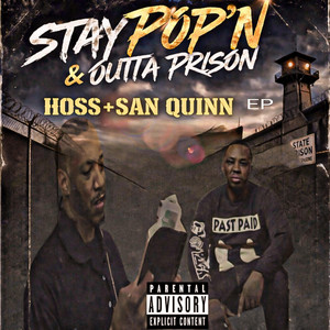 Stay Pop'n & Outta Prison by HossBaby, San Quinn