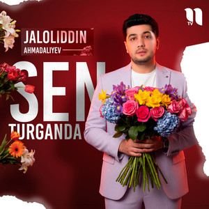 Jaloliddin Ahmadaliyev - Sen Turganda