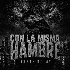 CON LA MISMA HAMBRE by DANTE RULAY