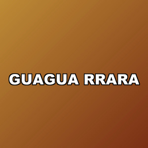 Guagua Rrara by Yako 7