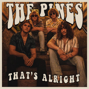 That's Alright by The Pines