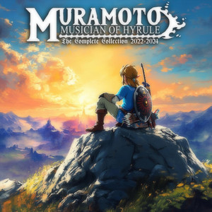 Muramoto Musician of Hyrule - When the Golden Goddesses Weep, Hyrule’s Fate Hangs in the Balance