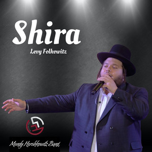 Shira by Mendy Hershkowitz Band, Levy Falkowitz, Lev Voices