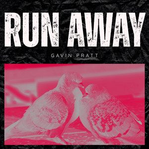 Run Away by Gavin Pratt