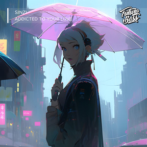 Addicted To Your Love by Sinzi