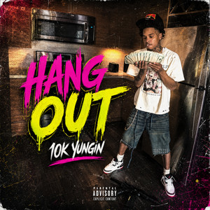 HANG OUT by 10K Yungin