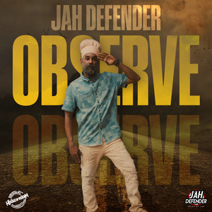 Observe by Jah Defender, House Of Riddim