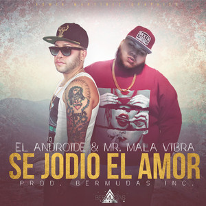 Se Jodio El Amor by Mala Vibra, Chris Kush