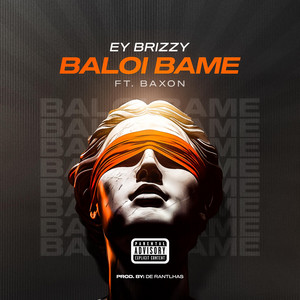 Ey Brizzy - Baloi Bame (feat. Baxon)