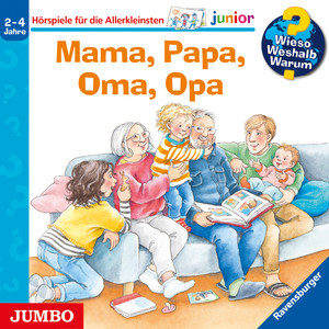 Kapitel 1 & Kapitel 2 & Kapitel 3 & Kapitel 4.1 - Mama, Papa, Oma, Opa (Wieso? Weshalb? Warum? JUNIOR, Folge 39) by Wieso? Weshalb? Warum?, Wieso? Weshalb? Warum? Junior, Andrea Erne, Vincent Richter