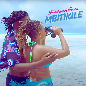 Shadrack Hosea - Mbitikile