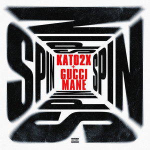 Spin by KATO2X, Gucci Mane