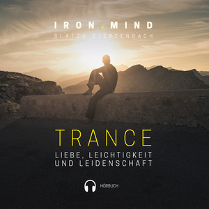 Trance – Emotionale Dimension (Liebe, Leichtigkeit und Leidenschaft)
