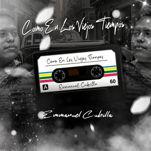 Emmanuel Cubilla - Como en los Viejos Tiempos