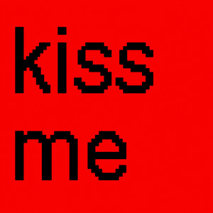 kiss me by babyfacekee