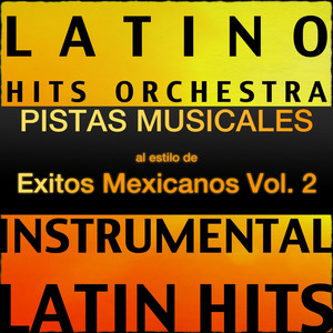 Latino Hits Orchestra - Amarte a la antigua