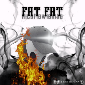 Fat Fat by Ricoflowlambo