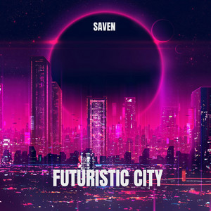 Futuristic City (Radio edit) by Saven