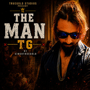 The Man TG by Singhtruegold