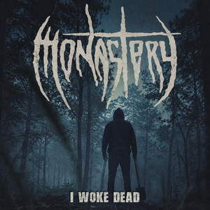 I Woke Dead by Monastery