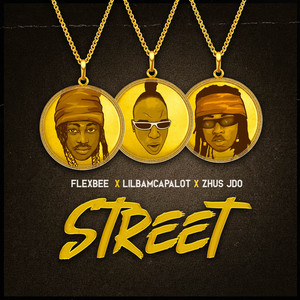 STREET by Flexbee, LILBamCapalot, Zhus Jdo