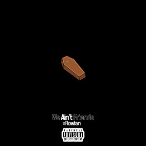 We Ain't Friends by Mickey Shiloh, Rowlan