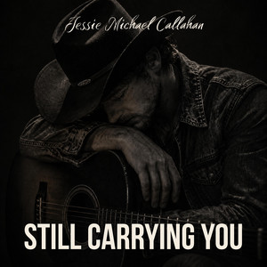 Still Carrying You by Jessie Michael Callahan