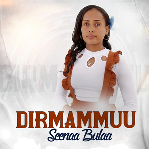 Kuush Records - Dirmammuu Sena Bula