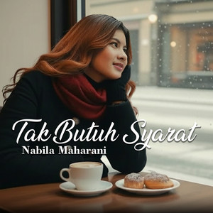 Tak Butuh Syarat