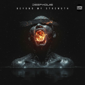 Beyond My Strength by Deep Koliis