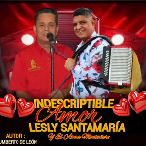 Lesly Santamaria - INDESCRIPTIBLE AMOR (Remastered)