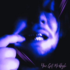 You Get Me High by Yvng Qu