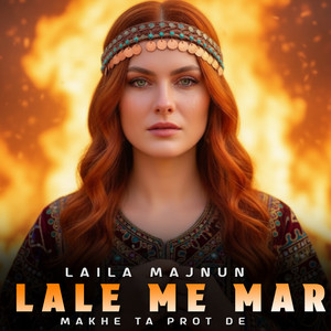 Laila Majnun - Lale Me Mar Makhe Ta Prot De