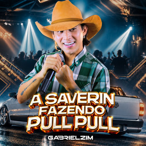 A SAVERIN FAZENDO PULL PULL by Gabrielzim