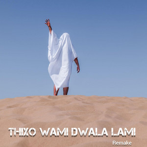 Phakamani Mbuyazi - Thixo wami dwala lami remake (feat. Morgan the legend Khuzwayo) [Radio Edit]