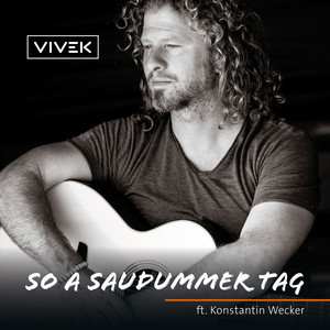 So a saudummer Tag (feat. Konstantin Wecker)