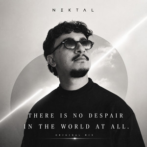 There Is No Despair In The World At All by NEKTAL