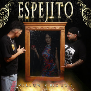 Espejito by Millow, Big Lois