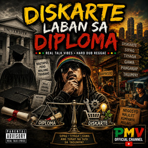 DISKARTE LABAN SA DIPLOMA - Real Talk, Reggae Vibes by PMV OFFICIAL CHANNEL