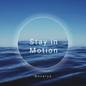 Stay in Motion by Novaryn