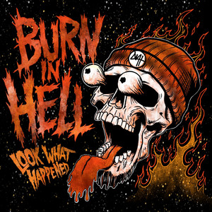 Burn In Hell by Look What Happened
