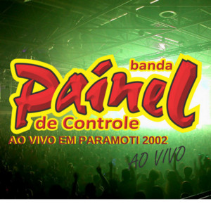 Banda Painel de Controle - Nada Me Faz Esquecer (Ao Vivo)
