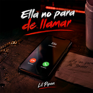 Ella no para de llamar by Lil pipen