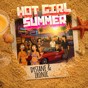 Hot Girl Summer by Ironic, Dystane