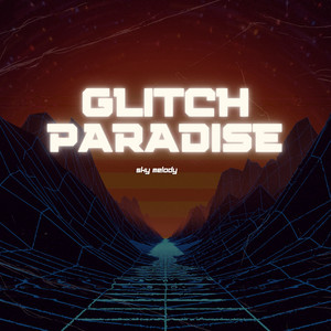 Glitch Paradise by Sky Melody