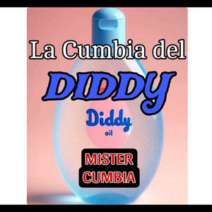Mister Cumbia - La Cumbia Del Diddy