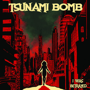 I Was Betrayed by Tsunami Bomb
