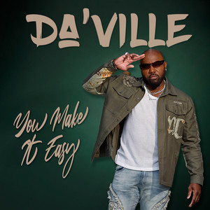 You Make It Easy by Da'ville