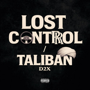 Lost Control / Taliban by D2X