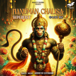Hanuman Chalisa Superfast - at 432Hz by Abdhesh Goswami